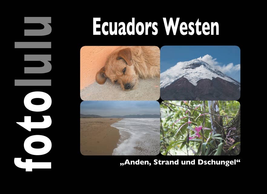 Ecuadors Westen: "Anden, Strand und Dschungel"
