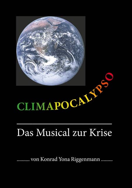 Climapocalypso: Das Musical zur Krise