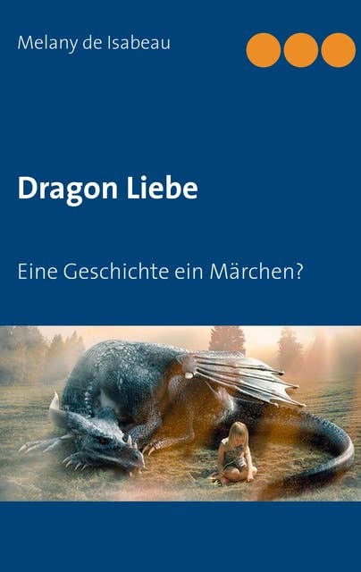 Dragon Liebe: Eine Geschichte ein Märchen?