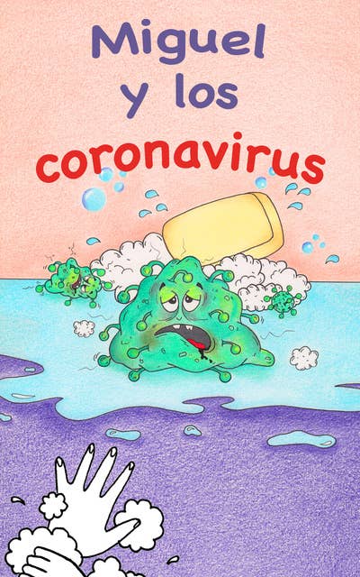 Miguel y los coronavirus: ¡Mantenerse sano es la mitad de la batalla!