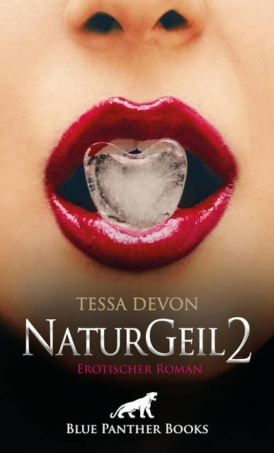 NaturGeil 2 | Erotischer Roman: Lustvolle Begegnungen