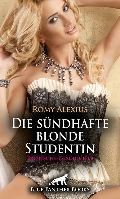 Die sündhafte blonde Studentin | Erotische Geschichte: Es erregt Alice mehr, als sie sich eingestehen will ...