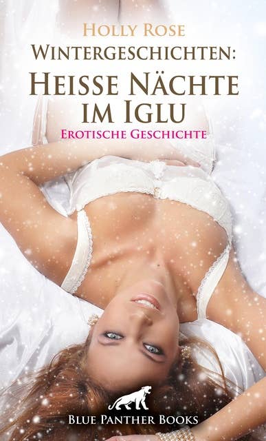 Wintergeschichten: Heiße Nächte im Iglu | Erotische Geschichte: Dieser unverschämt geile Pistenrowdy ...