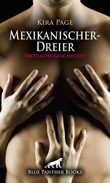 MexikanischerDreier | Erotische Geschichte: ein Spiel um Gehorsam und Leidenschaft ...