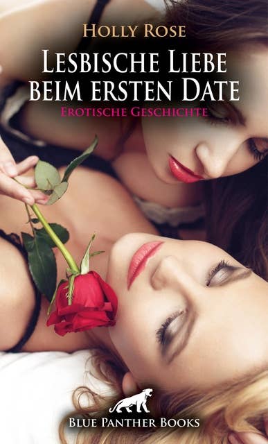 Lesbische Liebe beim ersten Date | Erotische Geschichte: Eine heiße Liebesnacht ...