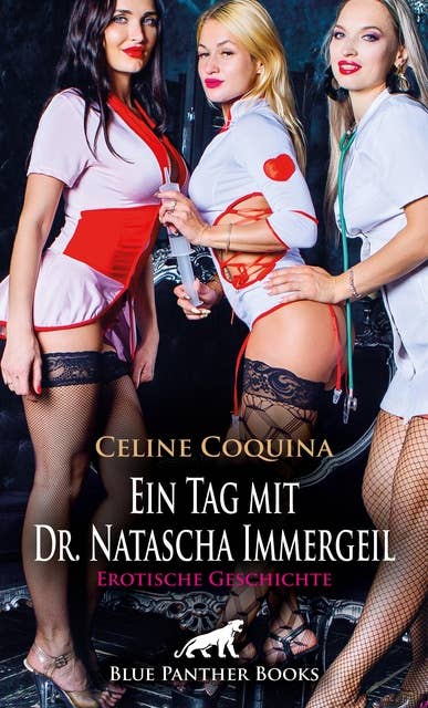 Ein Tag mit Dr. Natascha Immergeil | Erotische Geschichte: Hier werden Lustspender intensiv auf ihre Leistungsfähigkeit geprüft ...