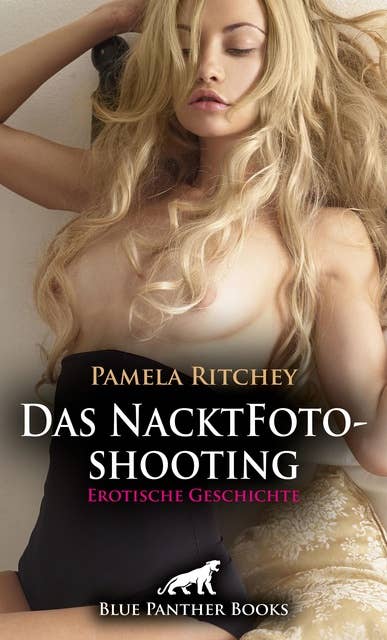 Das NacktFotoshooting | Erotische Geschichte: Perverse Geilheit ...