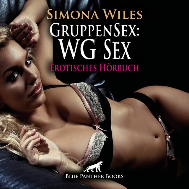 GruppenSex: WG Sex: Erotik Audio Story / Erotisches Hörbuch