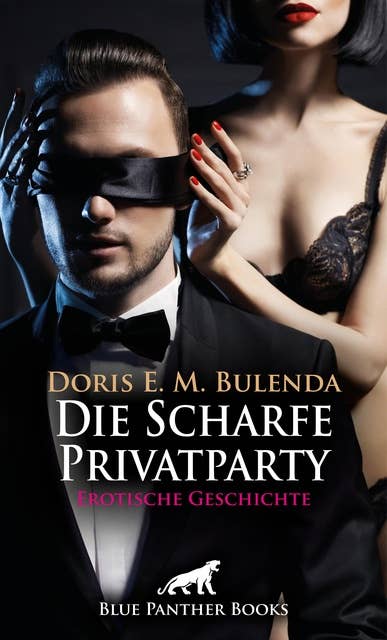 Die Scharfe Privatparty | Erotische Geschichte: Heftig und wild ...
