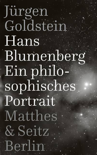 Hans Blumenberg: Ein philosophisches Portrait