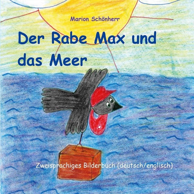 Der Rabe Max und das Meer: Zweisprachiges Bilderbuch (deutsch/englisch)