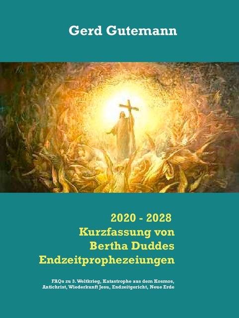 Kurzfassung Von Bertha Duddes Endzeitprophezeiungen Faqs Zu Weltkrieg