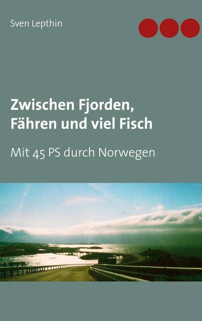 Zwischen Fjorden, Fähren und viel Fisch: Mit 45 PS durch Norwegen
