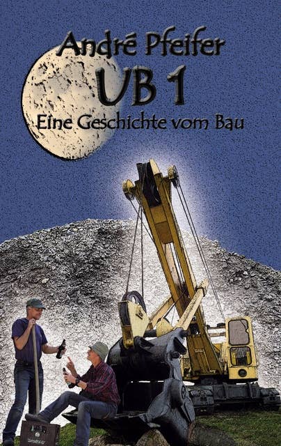 UB 1: Eine Geschichte vom Bau