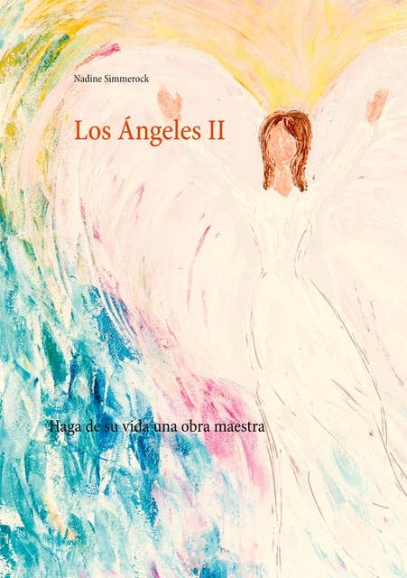 Los Ángeles II: Haga de su vida una obra maestra
