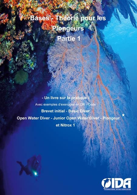 Bases - Theorie pour les plongeurs: Un livre sur la pratique