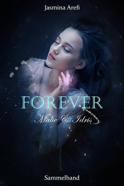 Forever - Malie & Idris: Sammelband