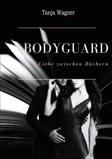Bodyguard: Liebe zwischen Büchern