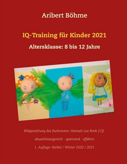 IQ-Training für Kinder 2021: Altersklasse: 8 bis 12 Jahre