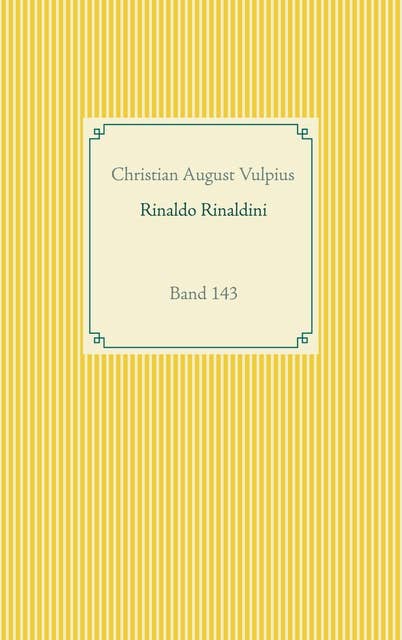 Rinaldo Rinaldini der Räuberhauptmann: Band 143