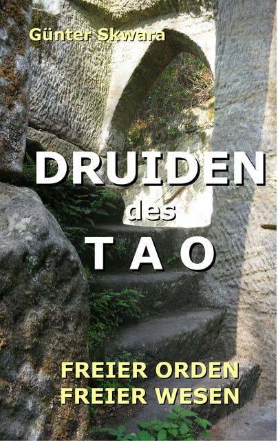 Druiden des Tao: Freier Orden freier Wesen