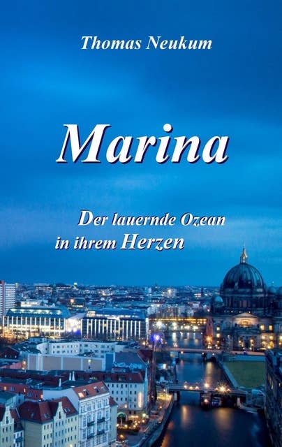 Marina: Der lauernde Ozean in ihrem Herzen