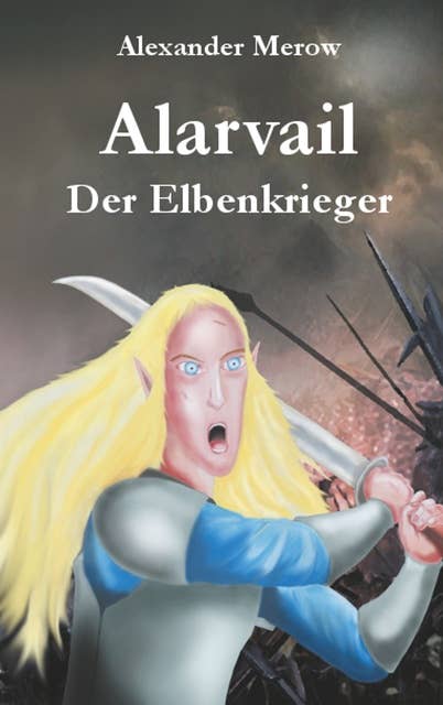 Alarvail: Der Elbenkrieger