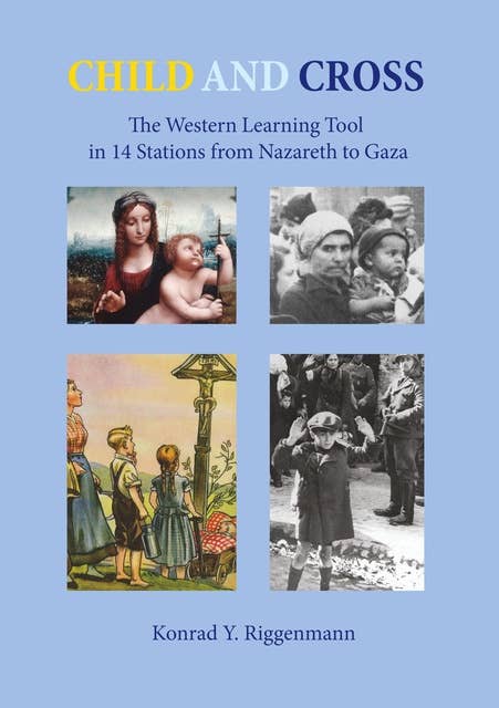 Child and Cross: The Western Learning Tool in 14 Stations from Nazareth to Gaza