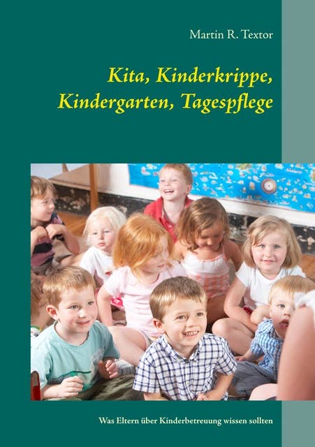 Kita, Kinderkrippe, Kindergarten, Tagespflege: Was Eltern über Kinderbetreuung wissen sollten