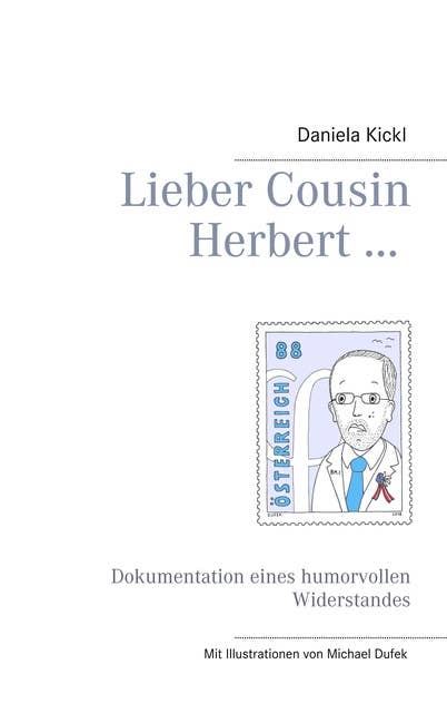 Lieber Cousin Herbert ...: Dokumentation eines humorvollen Widerstandes