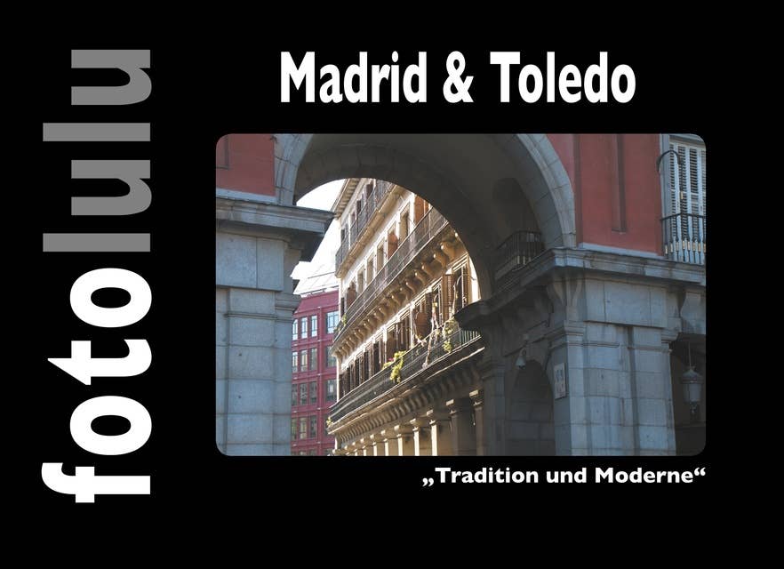 Madrid & Toledo: Tradition und Moderne
