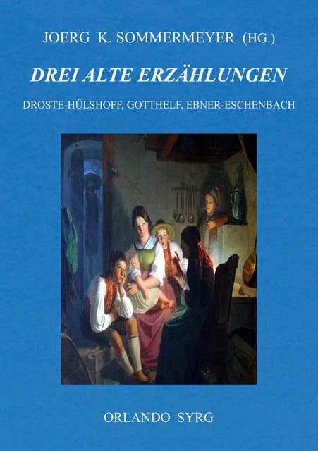 Drei alte Erzählungen: Die Judenbuche (Droste-Hülshoff), Die schwarze Spinne (Gotthelf), Krambambuli (Ebner-Eschenbach)