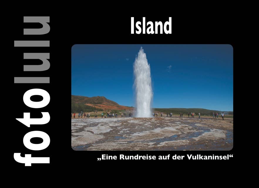 Island: Eine Rundreise auf der Vulkaninsel