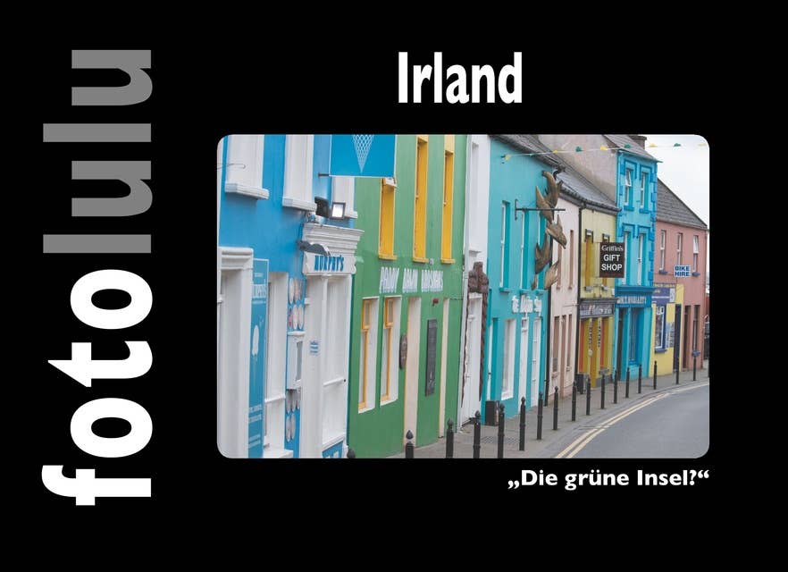 Irland: Die grüne Insel?