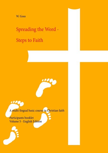 Spreading the Word - Steps to Faith: A multi-lingual basic course in Christian faith
