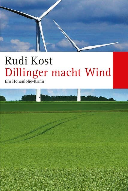 Dillinger macht Wind: Ein Hohenlohe-Krimi