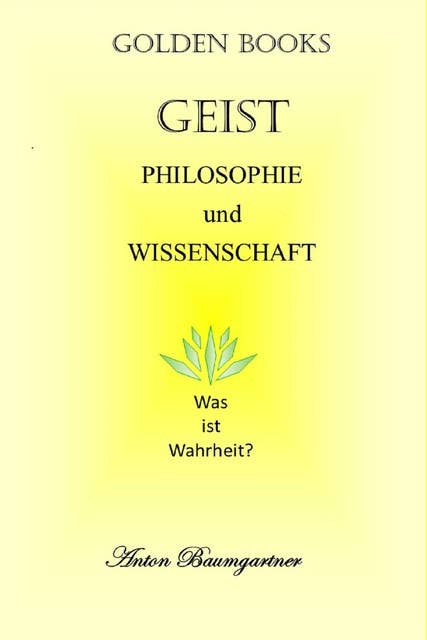 Geist: Philosophie und Wissenschaft.