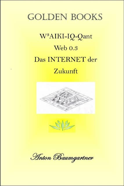 IQ-QUANT: Web 0.3. Das Internet der Zukunft.