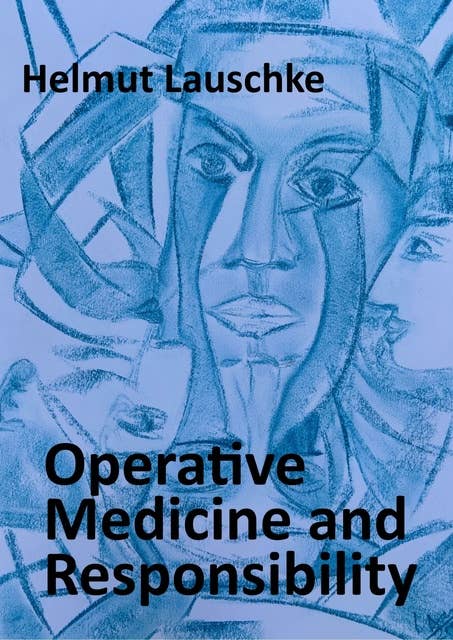 Operative Medicine and Responsibility: Dialectics of a Surgeon