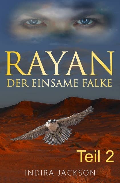 Rayan - Der Einsame Falke: Band 7 - Teil 2