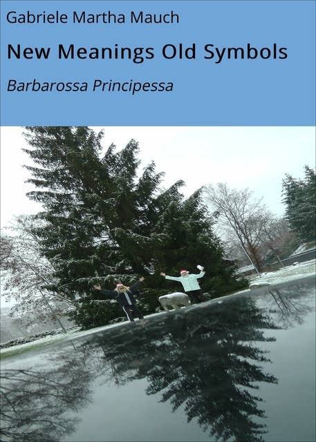 New Meanings Old Symbols: Barbarossa Principessa