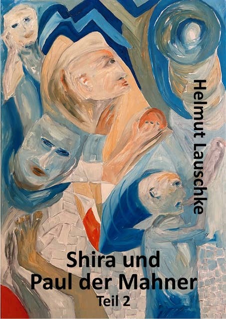 Shira und Paul der Mahner: Vom Flüchtlingsdasein und seinen Entbehrungen - Teil 2