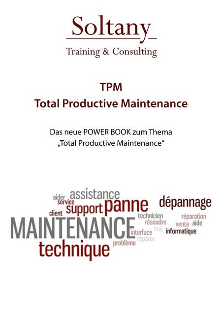 TPM - Total Productive Maintenance: Vorbeugende Instandhaltung