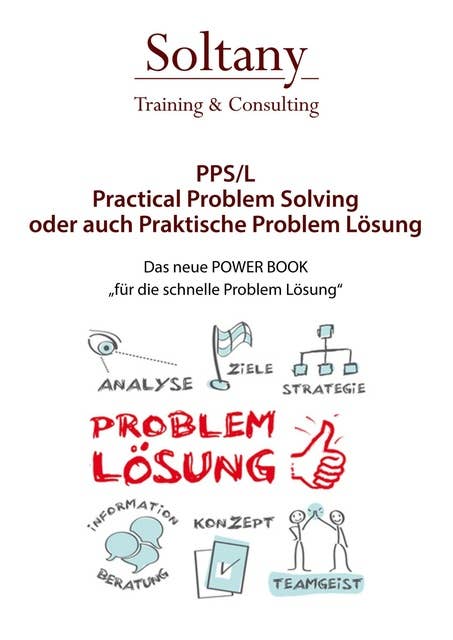 Praktische Problem Lösung - PPL: Einfach + Schnell + Anwendbar =>LEAN