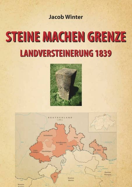 STEINE MACHEN GRENZE: LANDVERSTEINERUNG 1839