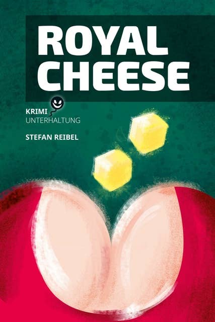 Royal Cheese: Krimi-Unterhaltung
