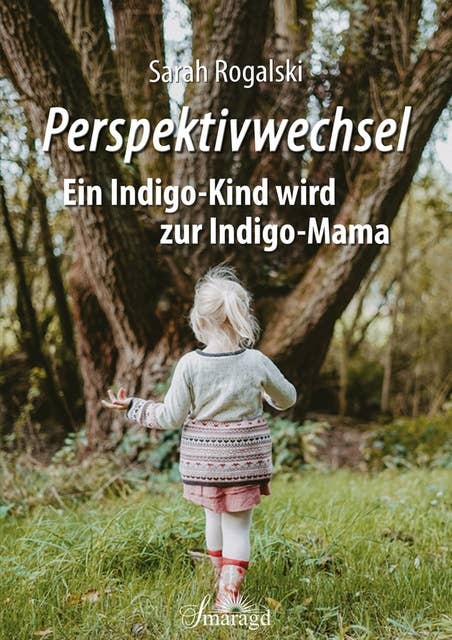 Perspektivwechsel: Ein Indigo-Kind wird zur Indigo-Mama