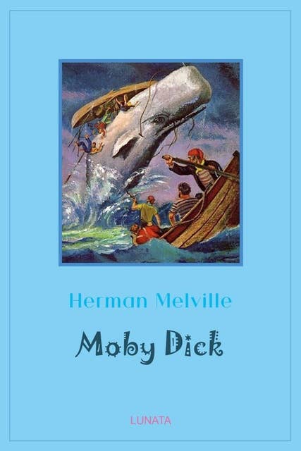 Moby Dick: oder der weiße Wal