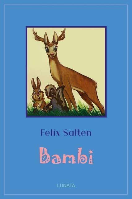 Bambi: Eine Lebensgeschichte aus dem Wald
