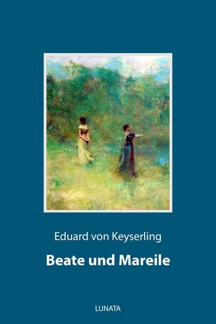 Beate und Mareile: Eine Schloßgeschichte